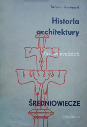 Tadeusz Broniewski Historia architektury dla wszystkich