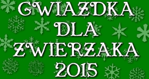 Gwiazdka dla Zwierzaka 2015